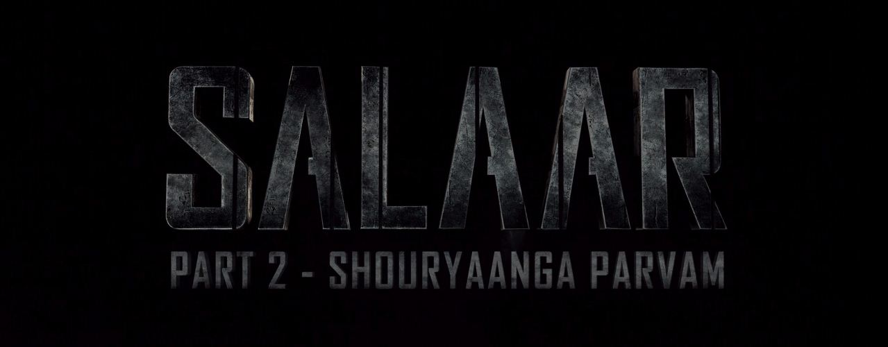 Salaar: Part 2 - Shouryaanga Parvam Title Card