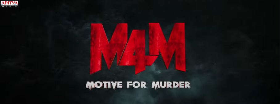 M4M (Motive for Murder) Movie Teaser