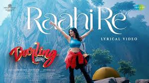 Darling Movie Raahi Re Lyrical Video Song