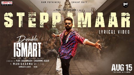 Double ISMART Movie SteppaMaar Lyrical Video Song