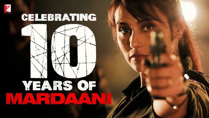 10 Years Of Mardaani Movie Celebrating Video