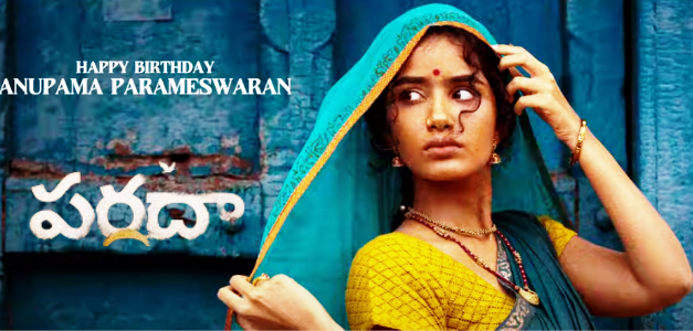 Paradha Movie Happy Birthday Anupama Glimpse