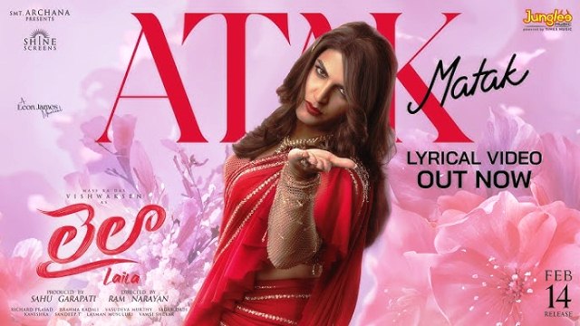 Laila Movie Atak Matak Lyrical Video Song