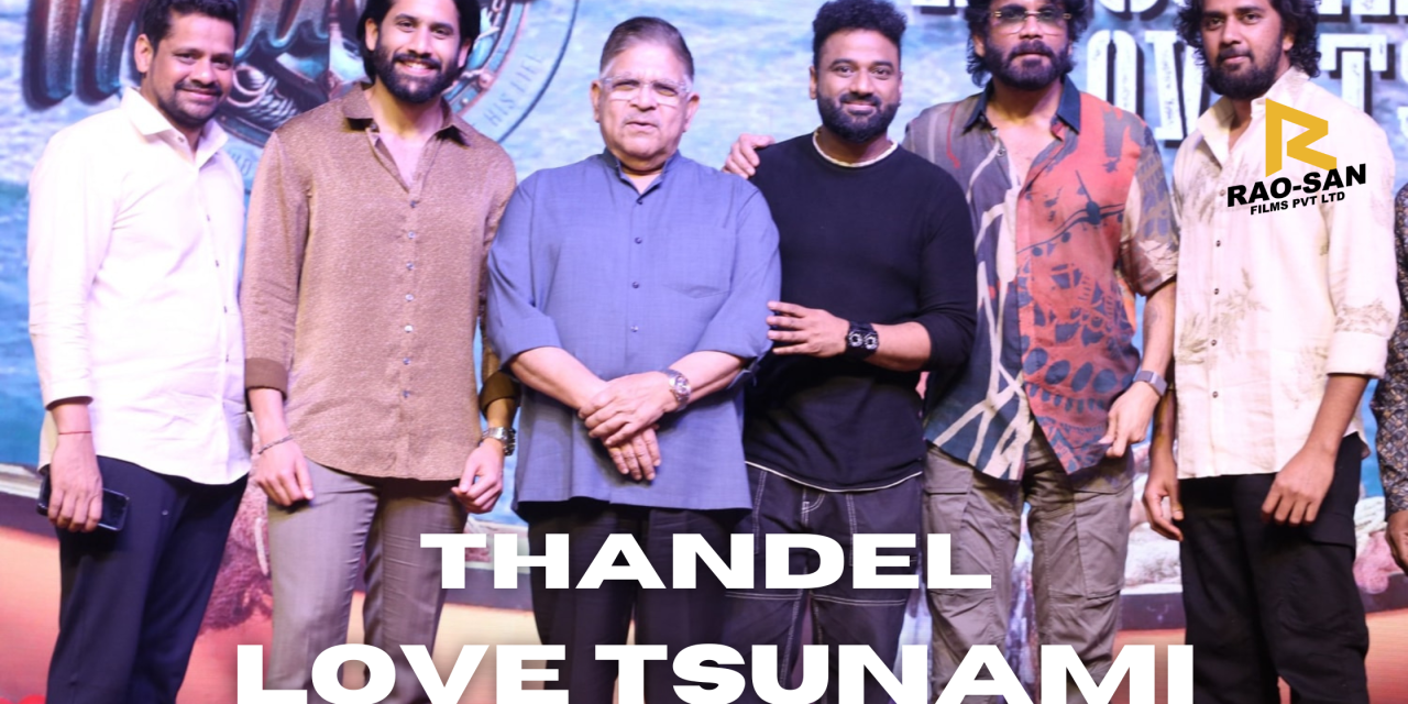 Celebrating Success The Grand Meet of Thandel Love Tsunami